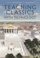 Predarea clasicilor cu ajutorul tehnologiei - Teaching Classics with Technology