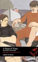 O frânghie de viță de vie: Jurnal de pe o insulă grecească - A Rope of Vines: Journal from a Greek Island