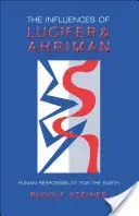 Influențele lui Lucifer și Ahriman - The Influences of Lucifer and Ahriman