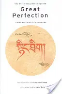 Marea Perfecțiune: Preliminarii exterioare și interioare - Great Perfection: Outer and Inner Preliminaries