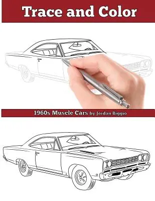 Trasează și colorează: Mașini musculoase din anii 1960: Carte de activități pentru adulți - Trace and Color: 1960s Muscle Cars: Adult Activity Book