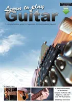 Învață să cânți la chitară: Un ghid cuprinzător pentru începători până la jucători intermediari - Learn to Play Guitar: A Comprehensive Guide for Beginners to Intermediate Players