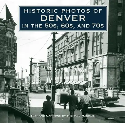 Fotografii istorice din Denver în anii '50, '60 și '70 - Historic Photos of Denver in the 50s, 60s, and 70s