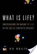 Ce este viața?: Investigarea naturii vieții în era biologiei sintetice - What Is Life?: Investigating the Nature of Life in the Age of Synthetic Biology