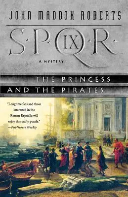 Spqr IX: Prințesa și pirații: Un mister - Spqr IX: The Princess and the Pirates: A Mystery