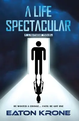 O viață spectaculoasă: Un roman LightSide - A Life Spectacular: A LightSide Novel