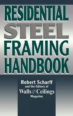 Manual de structuri rezidențiale din oțel - Residential Steel Framing Handbook