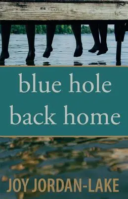 Gaura albastră înapoi acasă - Blue Hole Back Home