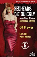 Roșcatele mor repede și alte povestiri: Ediție extinsă - Redheads Die Quickly and Other Stories: Expanded Edition