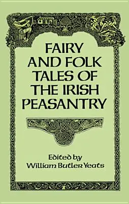 Basme și povești populare ale țăranilor irlandezi - Fairy and Folk Tales of the Irish Peasantry
