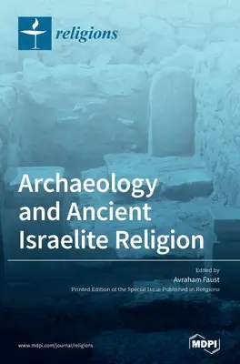Arheologia și religia israeliților antici - Archaeology and Ancient Israelite Religion