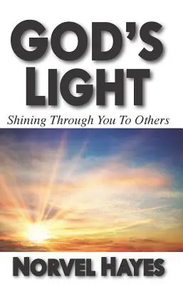 Lumina lui Dumnezeu: Strălucind prin tine către ceilalți - God's Light: Shining Through You to Others