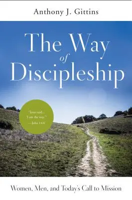 Calea uceniciei: Femeile, bărbații și chemarea de astăzi la misiune - The Way of Discipleship: Women, Men, and Today's Call to Mission