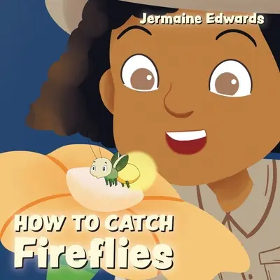 Cum să prinzi licurici - How to Catch Fireflies