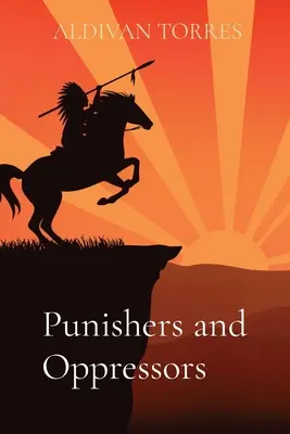Pedepsitori și opresori - Punishers and Oppressors