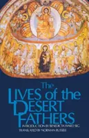 Viețile Părinților din Deșert: Historia Monachorum în Aegypto - Lives of the Desert Fathers: The Historia Monachorum in Aegypto