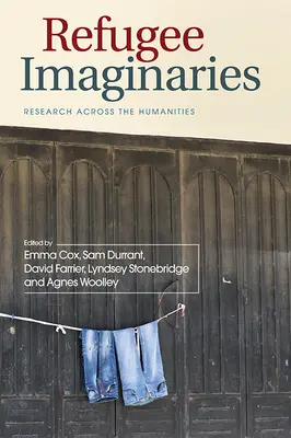 Imaginariile refugiaților: Cercetare în domeniul științelor umaniste - Refugee Imaginaries: Research Across the Humanities