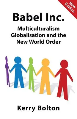 Babel Inc: Multiculturalismul, globalizarea și noua ordine mondială - Babel Inc.: Multiculturalism, Globalisation, and the New World Order