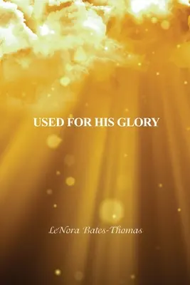 Folosit pentru gloria Sa - Used for His Glory