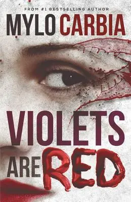 Violetele sunt roșii: Un thriller întunecat - Violets Are Red: A Dark Thriller
