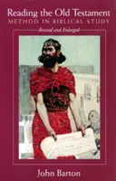 Reading the Old Testament, Revised and Expanded: Metodă în studiul biblic - Reading the Old Testament, Revised and Expanded: Method in Biblical Study
