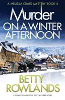 Murder on a Winter Afternoon (Crimă într-o după-amiază de iarnă): Un roman polițist foarte captivant - Murder on a Winter Afternoon: A completely addictive cozy mystery novel