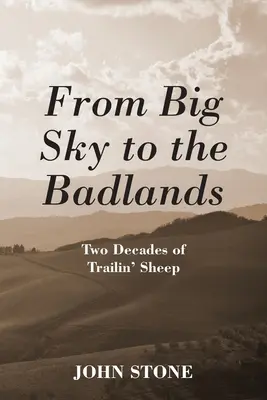 De la Big Sky la Badlands: Două decenii de Trailin' Sheep - From Big Sky to the Badlands: Two Decades of Trailin' Sheep