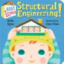 Bebelușul iubește ingineria structurală! - Baby Loves Structural Engineering!