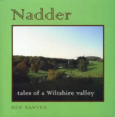 Nadder: Poveștile unei văi din Wiltshire - Nadder: Tales of a Wiltshire Valley