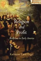 Religie și profit: Moravienii în America timpurie - Religion and Profit: Moravians in Early America