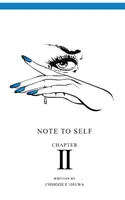 Notă către sine: Capitolul II - Note To Self: Chapter II