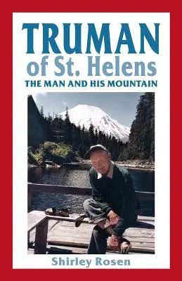 Truman din St. Helens: Omul și muntele său - Truman of St. Helens: The Man and His Mountain