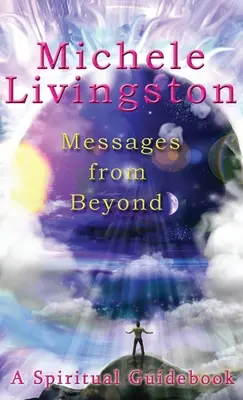 Mesaje de dincolo: Un ghid spiritual - Messages from Beyond: A Spiritual Guidebook