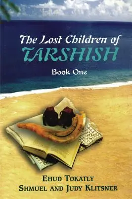 Copiii pierduți din Tarsis: Cartea întâi - The Lost Children of Tarshish: Book One