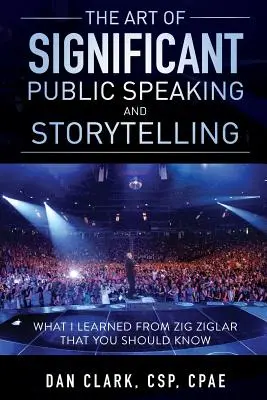 Arta de a vorbi în public și de a spune povești semnificative - The Art Of Significant Public Speaking And Storytelling