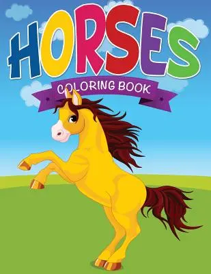 Cai - Carte de colorat - Horses Coloring Book