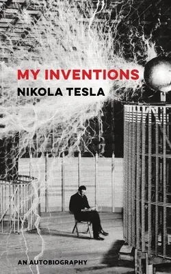 Invențiile mele - My Inventions