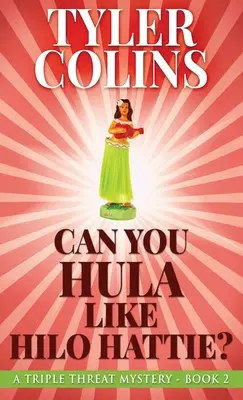 Poți face hula ca Hilo Hattie? - Can You Hula Like Hilo Hattie?