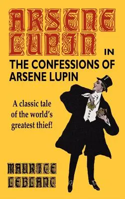 Confesiunile lui Arsene Lupin - The Confessions of Arsene Lupin
