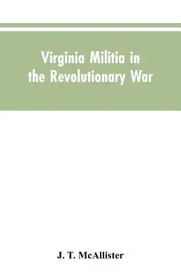 Miliția din Virginia în războiul revoluționar: Datele lui McAllister - Virginia Militia in the Revolutionary War: McAllister's Data