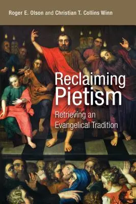 Reclaiming Pietism: Recuperarea unei tradiții evanghelice - Reclaiming Pietism: Retrieving an Evangelical Tradition