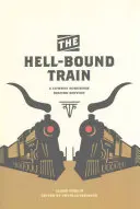 The Hell-Bound Train: A Cowboy Songbook, Ediția a doua - The Hell-Bound Train: A Cowboy Songbook, Second Edition