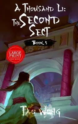 A Thousand Li: A doua expediție: Cartea 5 din A Thousand Li - A Thousand Li: The Second Sect: Book 5 of A Thousand Li