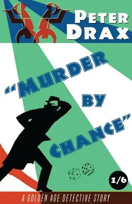 Crimă din întâmplare: Un mister din Epoca de Aur - Murder by Chance: A Golden Age Mystery