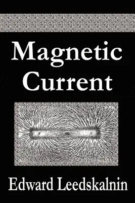 Curentul magnetic - Magnetic Current