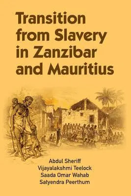 Tranziția de la sclavie în Zanzibar și Mauritius - Transition from Slavery in Zanzibar and Mauritius