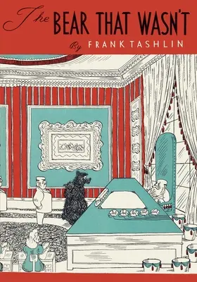 Ursul care nu a fost: The Bear That Wasn't - The Bear That Wasn't