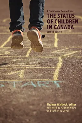O chestiune de angajament: Statutul copiilor în Canada, ediția a doua - A Question of Commitment: The Status of Children in Canada, Second Edition