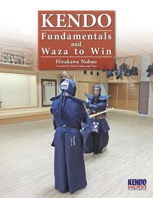 Kendo - Fundamente și Waza pentru a câștiga - Kendo - Fundamentals and Waza to Win