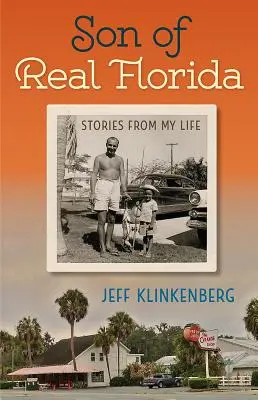 Fiul din Florida reală: Povești din viața mea - Son of Real Florida: Stories from My Life